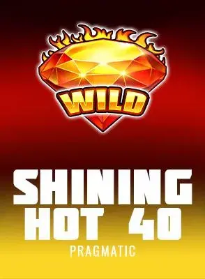 Shining Hot 40